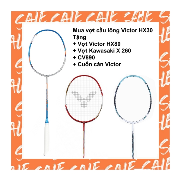 Combo mua vợt cầu lông Victor HX30 tặng vợt Victor HX080 + Vợt Ka X260 + Cv890 + Cuốn cán Victor